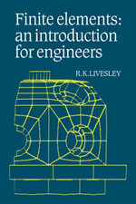 Finite Elements : An Introduction for Engineers - R. K. Livesley