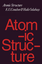 Atomic Structure - Edward Uhler Condon