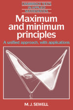 Maximum and Minimum Principles : A Unified Approach with Applications - No Information Available
