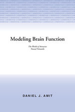 Modelling Brain Function : The World of Attractor Neural Networks - Daniel J. Amit