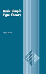 Basic Simple Type Theory : Cambridge Tracts in Theoretical Computer Science - No Information Available