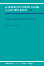 Harmonic Approximation : London Mathematical Society Lecture Note Series - Stephen J.  Gardiner