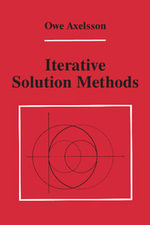 Iterative Solution Methods - Owe Axelsson