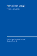 Permutation Groups : London Mathematical Society Student Texts - Peter Cameron