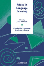 Affect in Language Learning : Cambridge Language Teaching Library - Jane Arnold