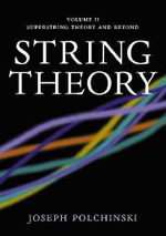 String Theory : Volume 2, Superstring Theory and Beyond - Joseph Polchinski