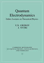 Quantum Electrodynamics : Gribov Lectures on Theoretical Physics - No Information Available