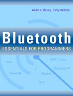 Bluetooth Essentials for Programmers - Albert S Huang