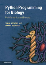 Python Programming for Biology : Bioinformatics and Beyond - Tim J. Stevens