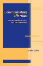 Communicating Affection : Interpersonal Behavior and Social Context - No Information Available