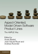 Aspect-Oriented, Model-Driven Software Product Lines : The AMPLE Way - Awais Rashid