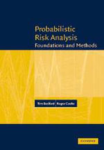 Probabilistic Risk Analysis : Foundations and Methods - No Information Available
