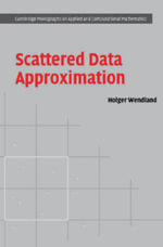 Scattered Data Approximation : Cambridge Monographs on Applied and Computational Mathematics - No Information Available