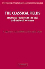 The Classical Fields : Structural Features of the Real and Rational Numbers - No Information Available
