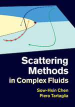 Scattering Methods in Complex Fluids - Sow-Hsin Chen