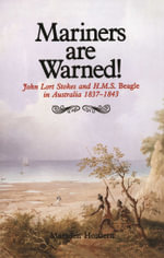 Mariners Are Warned! : John Lort Stokes and 