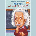 Who Was Albert Einstein? : Who Was? - Jess Brallier