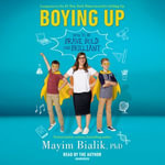 Boying Up : How to Be Brave, Bold and Brilliant - Mayim Bialik