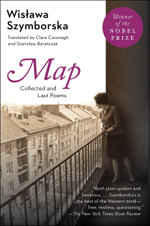 Map : Collected and Last Poems - Wislawa Szymborska