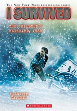 I Survived the Children's Blizzard, 1888 (I Survived #16) : Volume 16 - Lauren Tarshis