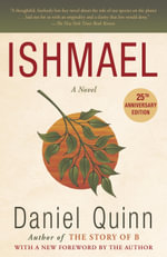 Ishmael : A Novel - Daniel Quinn