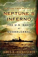 Neptune's Inferno : The U.S. Navy at Guadalcanal - JAMES D. HORNFISCHER