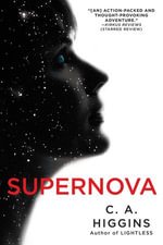 Supernova : The Lightless Trilogy : Book 2 - C.A. Higgins