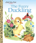 The Fuzzy Duckling : Little Golden Books - Jane Werner Watson