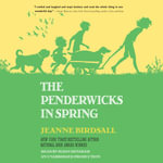 The Penderwicks in Spring : The Penderwicks : Book 4 - Jeanne Birdsall