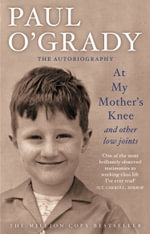 At My Mother's Knee...And Other Low Joints : Tales from Paul's mischievous young years - Paul O'Grady