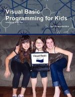 Visual Basic Programming for Kids - Timothy Busbice
