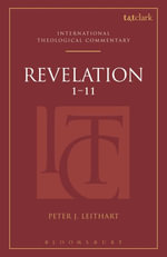 Revelation 1-11 (ITC) : T &T Clark International Theological Commentary - Peter J. Leithart