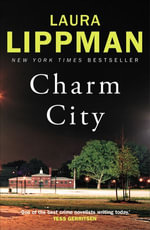 Charm City : Tess Monaghan : Book 2 - Laura Lippman