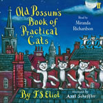 Old Possum's Book of Practical Cats - T. S. Eliot