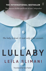 Lullaby : Published in the US as 'The Perfect Nanny' - Leila Slimani