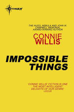 Impossible Things - Connie Willis