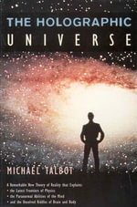 The Holographic Universe - Michael Talbot