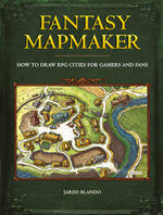 Fantasy Mapmaker : How to Draw RPG Cities for Gamers and Fans - Jared Blando