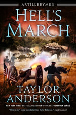 Hell's March : Artillerymen : Book 2 - Taylor Anderson