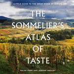 The Sommelier's Atlas of Taste : A Field Guide to the Great Wines of Europe - P.J. Ochlan