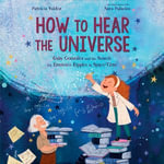 How to Hear the Universe : Gaby Gonzalez and the Search for Einstein's Ripples in Space-Time - Ana Osorio