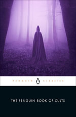 The Penguin Book of Cults - Joseph P. Laycock