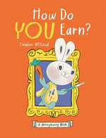 How Do You Earn? A Moneybunny Book - Cinders McLeod