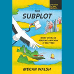 The Subplot : What China is Reading and Why It Matters - Nancy Wu