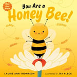You Are a Honey Bee! : Meet Your World - Robin Miles