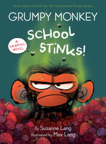Grumpy Monkey School Stinks : A Graphic Novel - Suzanne Lang