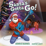 Santa's Gotta Go! - Mirron Willis
