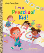 I'm a Preschool Kid! : Little Golden Books - Deb Adamson