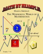 Math by Example : The Wonderful World of Mathematics - Marina Grinman