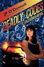 Deadly Codes : A Gallagher Novel - JP O'Donnell